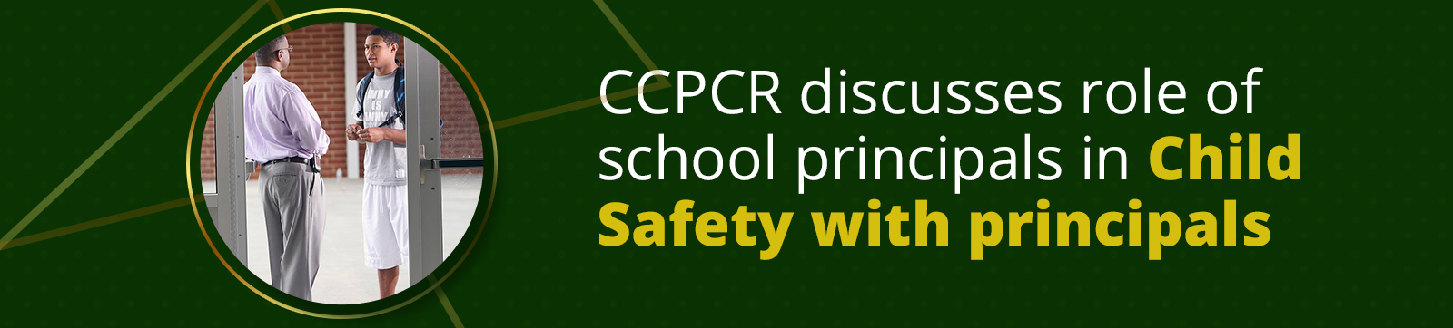CCPCR Discusses Role of School Principals in Child Safety with Principals